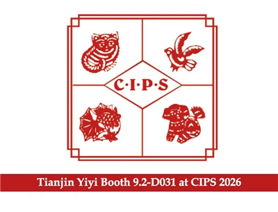 Tianjin Yiyi Booth 9.2-D031 في CIPS 2026